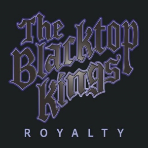 The Blacktop Kings - Royalty