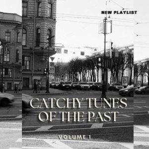 VA - Catchy Tunes Of The Past Vol 1