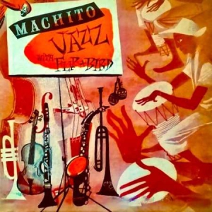 Charlie Parker - Charlie Parker With Machito And His Afro-Cuban Orchestra The Latin Bird