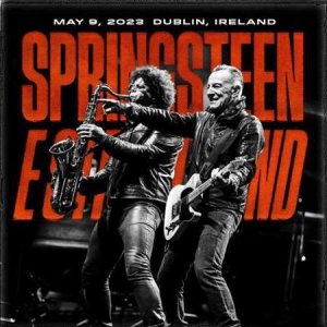 Bruce Springsteen & The E Street Band - 2023-05-09 RDS Arena, Dublin, IRL