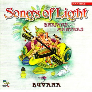  Buvana - Songs of Light: Bhajans & Mantras