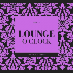 VA - Lounge O'Clock, Vol. 1