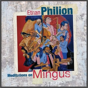 Ethan Philion - Meditations On Mingus