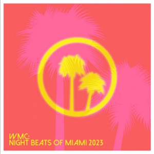 VA - WMC: Night Beats Of Miami 2023