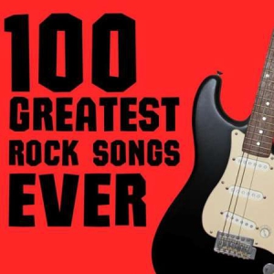 VA - 100 Greatest Rock Songs Ever