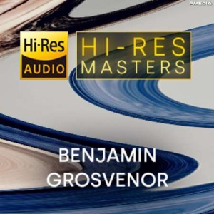 Benjamin Grosvenor - Hi-Res Masters: Benjamin Grosvenor