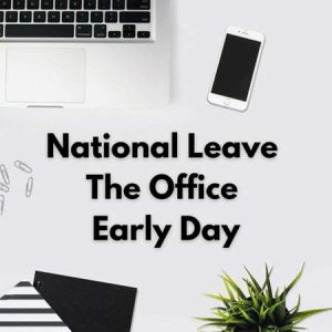 VA - National Leave The Office Early Day