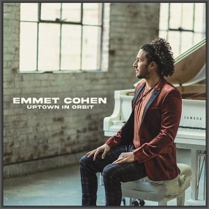 Emmet Cohen - Uptown In Orbit