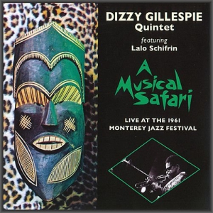 Dizzy Gillespie Quintet featuring Lalo Schifrin - A Musical Safari