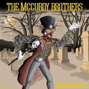 McCurdy Brothers - Voodoo Rooster