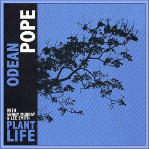 Odean Pope - Plant Life