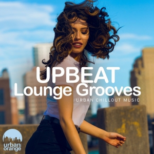 VA - Upbeat Lounge Grooves: Urban Chillout Music