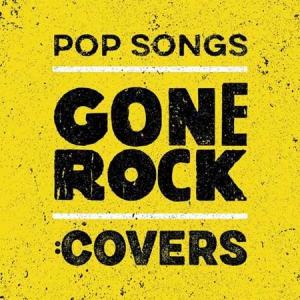 VA - Pop Songs Gone Rock: Covers