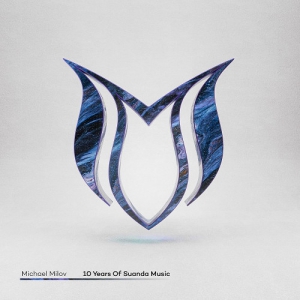 VA - 10 Years Of Suanda Music - Mixed by Michael Milov