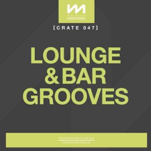 VA - Mastermix Crate 047 - Lounge & Bar Grooves