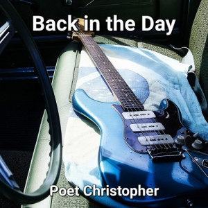 Poet Christopher - Back In The Day