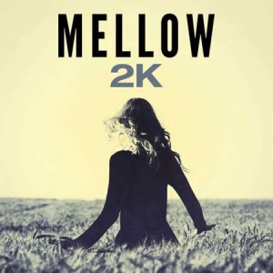 VA - Mellow 2K