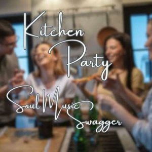 VA - Kitchen Party Soul Music Swagger
