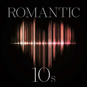 VA - Romantic 10s