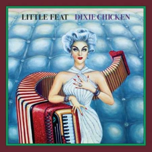 Little Feat - Dixie Chicken [Deluxe Edition]