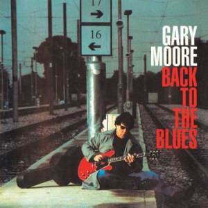 Gary Moore - Back to the Blues [Deluxe Edition]