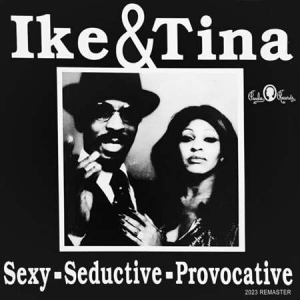 Ike & Tina Turner - Sexy-Seductive-Provocative
