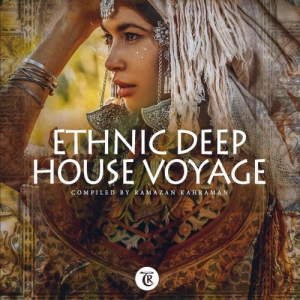 VA - Ethnic Deep House Voyage [Compiled By Ramazan Kahraman]