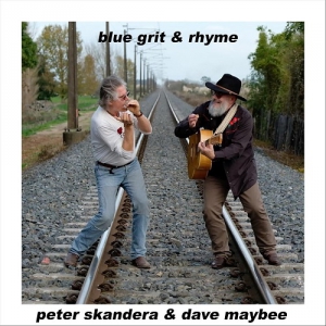 Peter Skandera & Dave Maybee - "blue grit & rhyme"
