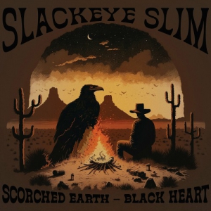 Slackeye Slim - Scorched Earth - Black Heart