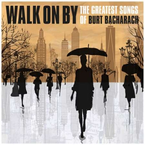 VA - Walk on By: The Greatest Songs of Burt Bacharach