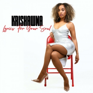 Krishawna - Lyrics for Your Soul