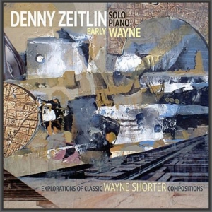  Denny Zeitlin - Early Wayne 