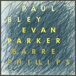 Paul Bley, Evan Parker, Barre Phillips - Time Will Tell