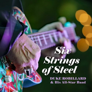 Duke Robillard and his All-Star Band - Six Strings Of Steel