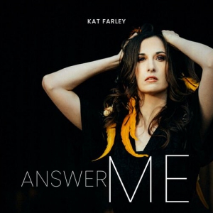 Kat Farley - Answer Me