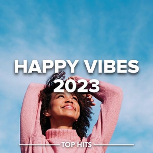 VA - Happy Vibes 2023