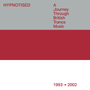 VA - Hypnotised: A Journey Through British Trance Music 1993 - 2002 [3CD]