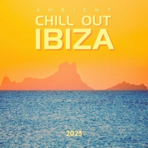 VA - Ambient Chill out Ibiza 2023