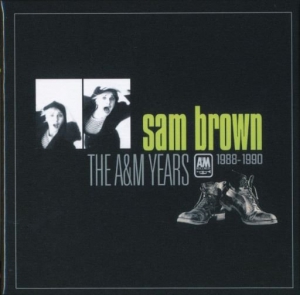 Sam Brown - The A&M Years 1988-1990