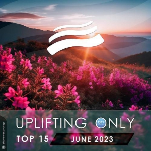 VA - Uplifting Only Top 15: June 2023 (Extended Mixes)