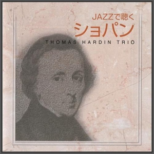 Thomas Hardin Trio - Jazz de kiku Chopin