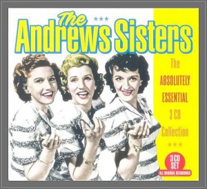 The Andrews Sisters - The Absolutely Essential