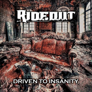 Rideout - Driven To Insanity