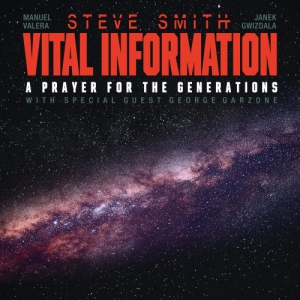 Steve Smith & Vital Information - A Prayer For The Generations