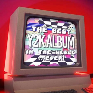 VA - The Best Y2K Album In The World...Ever!