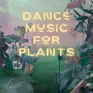 VA - Dance Music for Plants