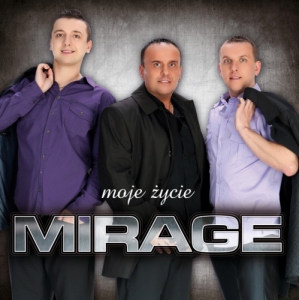 Mirage - Moje Zycie