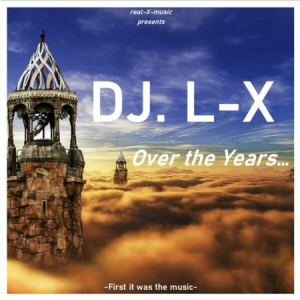 Dj.l-x - Over the Years