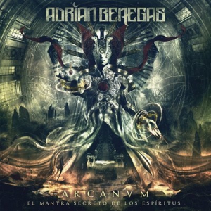 Adrian Benegas - Arcanvm - El mantra secreto de los espiritus