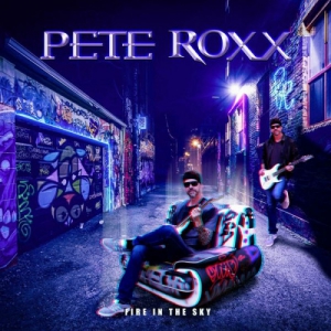 Pete Roxx - Fire in the sky